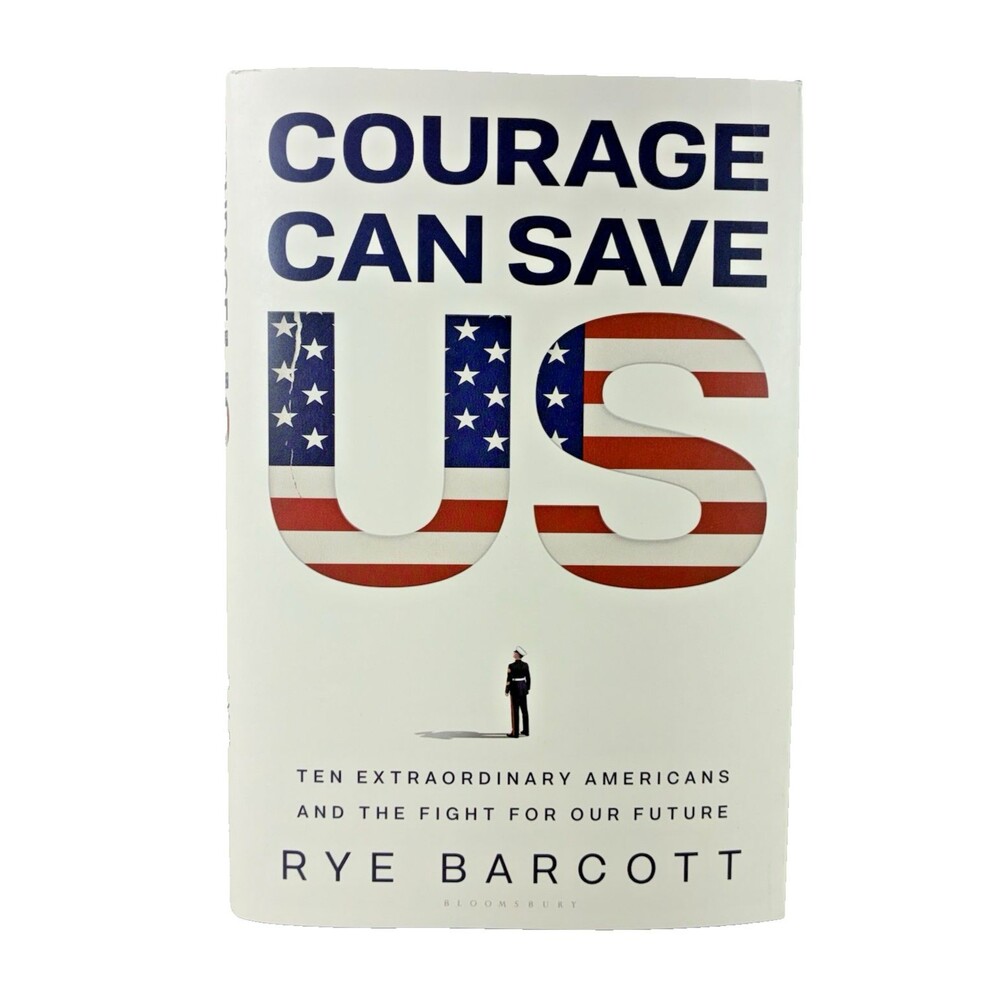 Courage Can Save Us by Rye Barcott 2026 Bloomsbury Publishing First Edition